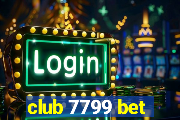 club 7799 bet